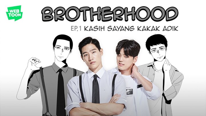 Webdrama "Brotherhood" Ep.1 - Kasih Sayang Kakak Adik