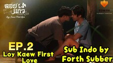 Loy Kaew First Love Episode 2