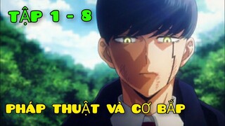 REVIEW TỔNG HỢP ANIME PHÁP THUẬT VÀ CƠ BẮP TẬP 1 - 8 // ANIME : MASCLE // TÓM TẮT ANIME HAY