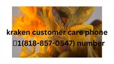 kraken customer care phone📞1(818-857-0547) number