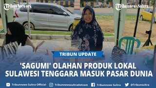 'Sagumi' Olahan Sagu dan Mete Produk Lokal Sulawesi Tenggara Masuk Pasar Dunia, Jepang hingga Belgia