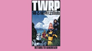 TWRP - All Night Forever