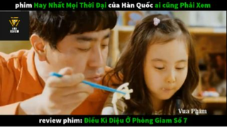 REVIEW PHIM : Điều kì diệu phòng giam số 7 (p4) #rvphimtinhcam