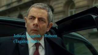 JOHNNY ENGLISH REBORN (Tagalog Dub)