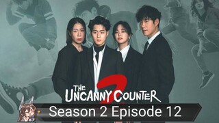 Uncanny Counter s2 ep 12