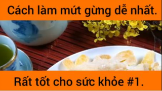 Cách làm mứt gừng dễ nhất rất tốt cho sức khỏe phần 1