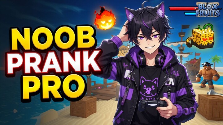 AKU JADI NOOB PRANK TEMEN PRO DI BLOX FRUITS!
