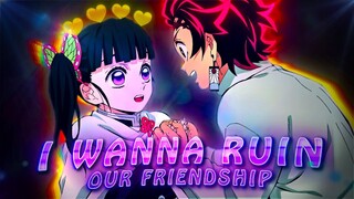 Tanjiro x Kanao ♥️ - I Wanna Ruin Our Friendship [AMV/EDIT]