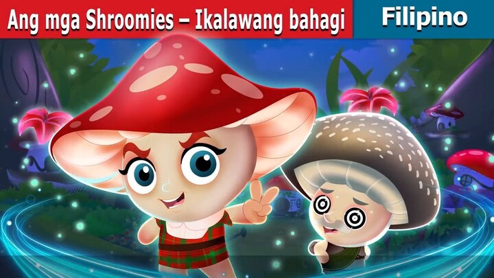 Ang mga Shroomies – Ikalawang bahai _ The Shroomies Part-2 in Filipino _ @Filipi