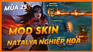 Mod Natalya Nghiệp Hỏa Yêu Hậu Mùa 25 ! | Sau Cập Nhật