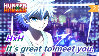 HUNTER×HUNTER|[Killua x Gon] It's great to meet you._A2