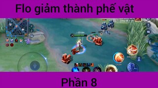 Flo giảm thành phế vật #8