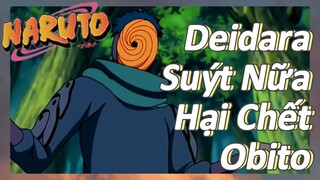 Deidara Suýt Nữa Hại Chết Obito