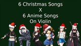 Anime Songs and Christmas Songs Mashup on Violin