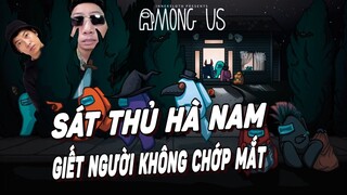 ( Among Us ) Game giả lập làm diễn viên và mất tình bạn nhanh nhất cùng sát thủ Hà Nam