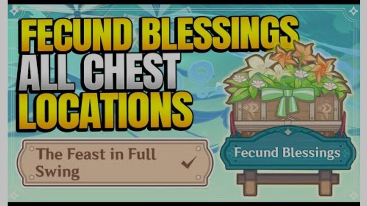 ALL Fecund Hampers Chest Locations | Fecund Blessings: The Feast in Full Swing |【Genshin Impact】