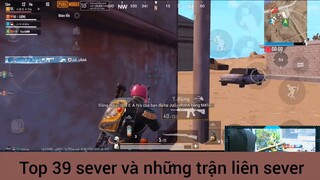Top 39 sever và những trận liên sever