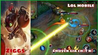 [LOL Mobile] "Ziggs" Chuyên Gia Chất Nổ | Gặp "Đầu Cắt Moi" ?