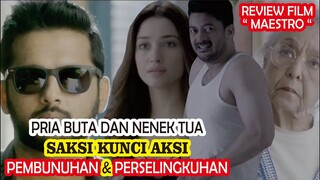 PRIA BUTA DAN NENEK TUA MENJADI SAKSI PERSELINGKUHAN DAN PEMBUNUHAN ??? Alur Cerita Film Maestro