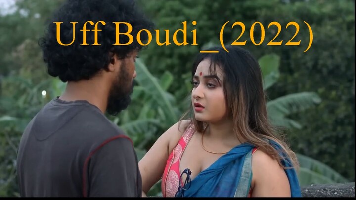 Uff Boudi (2022) Bengali Web Series