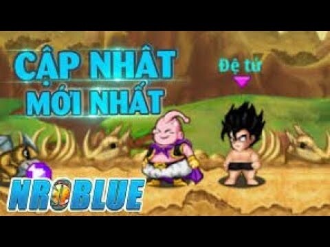 Ngọc rồng Blue-Chi tiết cập nhật phiên bản mới,Có những gì,và chức năng bùa đệ tử ma bư