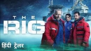 THE RIG hindi dubbed season 2 all episode English web series