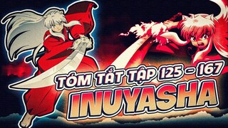 TÓM TẮT | ANIME INUYASHA | TẬP 125 - 167 | KHUYỂN DẠ XOA - HÀNH TRÌNH TRUY TÌM MẢNH VỠ NGỌC TỨ HỒN