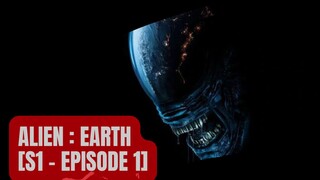 ALIEN : EARTH (EPISODE 1 - Sub Indonesia) Storytell