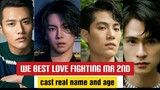 We Best Love Fighting Mr 2nd Cast Real Name Ages 2021, Yu, Sam Lin