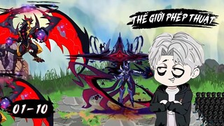 Full 1 - 10 | Thế Giới Phép Thuật | Gà Review