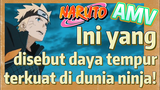 [Naruto] AMV| Ini yang disebut daya tempur terkuat di dunia ninja!