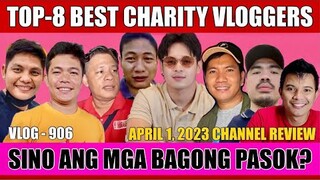 TOP-8 CHARITY VLOGGERS FOR MARCH 2023 | SINO NALAGLAG AT BAGONG PASOK? KALINGAP RAB, TECHRAM & PB