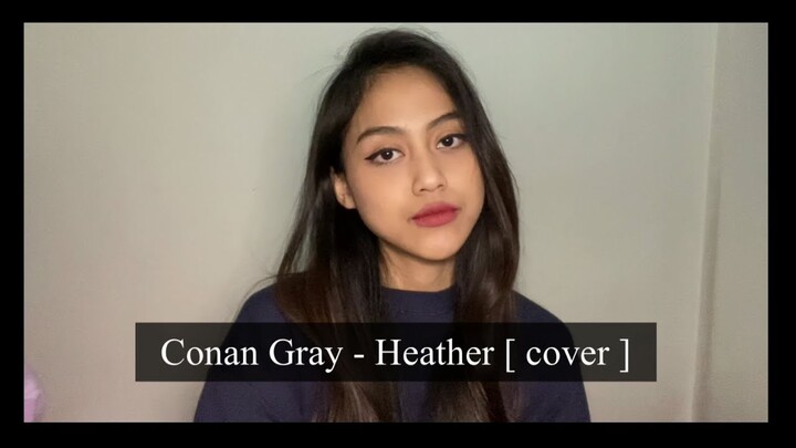 Conan Gray - Heather [cover] | Sisca JKT48