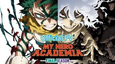 My Hero Academia:Final Season||Official PV