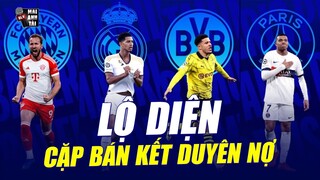 REAL MADRID ĐẠI CHIẾN BAYERN, PSG QUYẾT TỬ VỚI DORTMUND: LỘ DIỆN CẶP BÁN KẾT DUYÊN NỢ CỦA CÚP C1