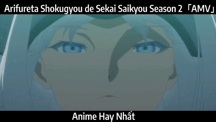 Arifureta Shokugyou de Sekai Saikyou Season 2「AMV」Hay Nhất