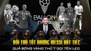 QUẢ BÓNG VÀNG 2021: RONALDO , LEWANSDOWNSKI ĐANG HAY NHƯNG, CHƯA ĐỦ SỨC ĐỂ CẠNH TRANH VỚI MESSI!