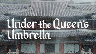 UNDER THE QUEEN'S UMBRELLA *Ep.10