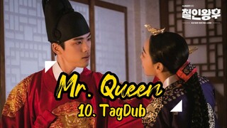 10- Mr. Queen 👑 TagDub kdrama ✔️