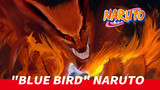Nghe "Blue Bird" bao ký ức Naruto tràn về