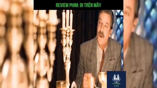 Tóm tắt phim: Đi trên mây p3 #reviewphimhay