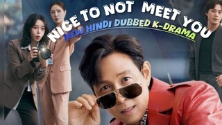 Nice to Not Meet You S01 Episode 07 New hindi dubbed k-Drama