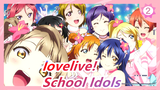 lovelive!|Let's convey to everyone the beauty of  School Idols_2