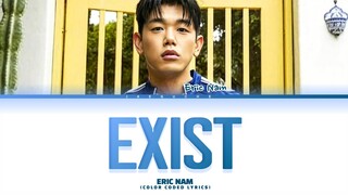 ERIC NAM Exist Lyrics (Color Coded Lyrics)