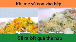 Khi mẹ và con vào bếp