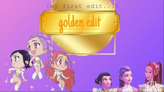 this was my first edit 🥲 -Golden edit- LuckyMuckyy