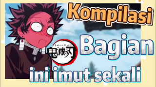 [Demon Slayer] Kompilasi | Bagian ini imut sekali