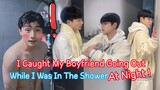 I Caught My Boyfriend Going Out While I Was In The Shower At Night!💔💔💔PRANK [Gay Couple BL]