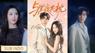 Liang Siwei & Zhang Jinyi - Sleep with the Night《与黑夜共枕》Sub Indo