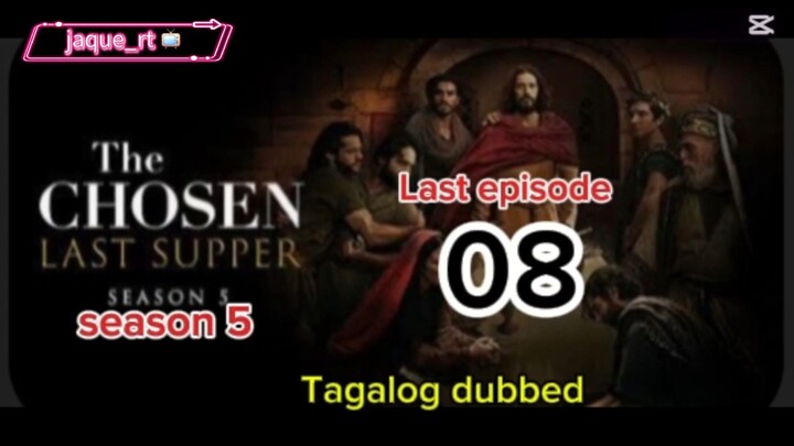 Title: The Chosen S5 / Tagalog dubbed |  episode 8 / Finale